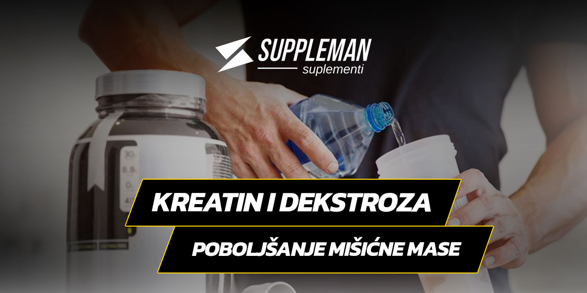 Kreatin i dekstroza: kako ova kombinacija može pomoći u poboljšanju mišićne mase?