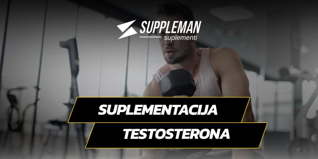 Suplementacija testosterona: Šta trebate znati?
